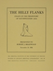 The Hilly Flanks and Beyond : Essays on the Prehistory of Southwestern Asia Presented to Robert J. Braidwood, November 15, 1982 - Book