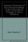 Assyrian Dictionary of the Oriental Institute of the University of Chicago, Volume 17, S, Part 3 - Book
