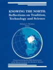Knowing the North : Reflections on Tradition, Technology and Science - Book
