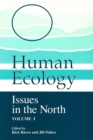 Human Ecology : Issues in the North (Volume I) - Book