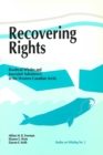 Recovering Rights : Bowhead Whales and Inuvialuit Subsistence in the Western Canadian Arctic - Book