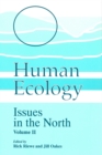 Human Ecology : Issues in the North (Volume II) - Book