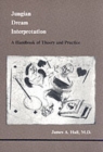 Jungian Dream Interpretation : A Handbook of Theory and Practice - Book