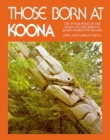 Those Born at Koona : the totem poles of the Haida village Skedans Queen Charlotte Islands - Book