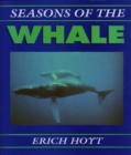 Seasons of the Whale : Riding the Currents of the North Atlantic. - Book