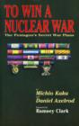 To Win a Nuclear War : The Pentagon's Secret War Plans - Book