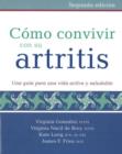 Como Convivir Con Su Artritis : Una Guia Para Una Vida Activa y Saludable - Book