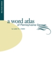 Word Atlas of Pennsylvania German - Book