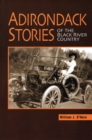 Adirondack Stories Of The Black River Country - Book
