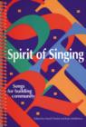 Spirit of Singing : Songs for Building Community - Book