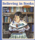 Believing in Books : The Story of Lillian Smith - Book