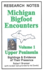 Michigan Bigfoot Encounters Volume 1: Upper Peninsula - eBook