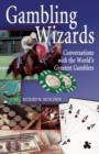 Gambling Wizards : Conversations with the World?'s Greatest Gamblers - Book