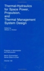 Thermal Hydraulics for Space Power, Propulsion and Thermal Management System Design - Book