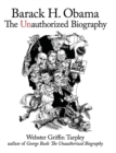 Barack H. Obama : The Unauthorized Biography - Book