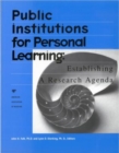 Public Institutions for Personal Learning : Establishing a Research Agenda - Book