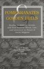 Pomegranates and Golden Bells : Studies in Biblical, Jewish, and Near Eastern Ritual, Law, and Literature in Honor of Jacob Milgrom - Book