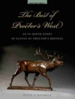 The Best of Proctor's West : An In-Depth Study of Eleven of Proctor’s Bronzes - Book