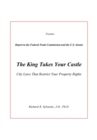 The King Takes Your Castle : City Laws That Restrict Your Property Rights - eBook