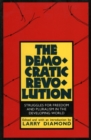 The Democratic Revolution : Struggles for Freedom and Pluralism in the Developing World - Book