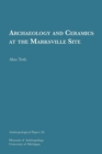 Archaeology and Ceramics at the Marksville Site Volume 56 - Book