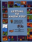 Getting to Know You! : Social Skills Curriculum for Grades 13 - Book