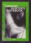 The Ginseng Hunter's Notebook - Book
