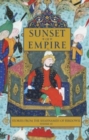 Stories from the Shahnameh of Ferdowsi, Volume 3 : Sunset of Empire - Book