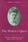 The Widow's Quest : The Byers Extraterritorial Case in Hainan, China, 1924-1925 - Book