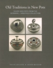 Old Traditions in New Pots : Silver Seed Pots from the Norman L Sandfield Collection - Book