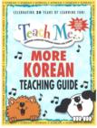 Teach Me More Korean Teaching Guide : Learning Language Through Songs & Stories - Book