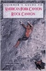 Climber's Guide to American Fork/Rock Canyon - Book
