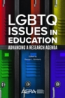 LGBTQ Issues in Education : Advancing a Research Agenda - Book