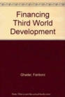 Financing Third World Development - Book