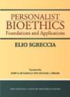 Personalist Bioethics : Foundations and Applications - Book