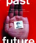 Between Past and Future: New Photography and Video from China - Book