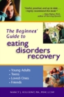 The Beginner's Guide to Eating Disorders Recovery - eBook