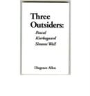 Three Outsiders : Pascal, Kierkegaard and Simone Weil - Book