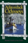 Adirondack Odysseys : Exploring Museums and Historic Places from the Mohaw to the St. Lawrence - Book