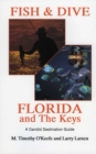 Fish & Dive Florida and the Keys : A Candid Destination Guide Book 3 - Book