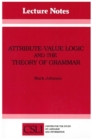 Attribute-Value Logic and the Theory of Grammar - Book