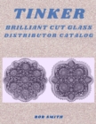 Tinker Brilliant Cut Glass Distributor Catalog #1 - eBook