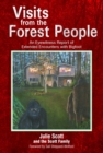 Visits from the Forest People: An Eyewitness Report of Extended Encounters with Bigfoot - eBook