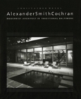 Alexander Smith Cochran : Modernist Architect in Traditional Baltimore - Book