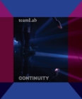 teamLab : Continuity - Book