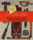 Jumps, Etc. : Jumps, Dressage Arenas and Stable Equipment You Can Build - Book