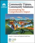 Community Visions, Community Solutions : Grantmaking for Comprehensive Impact - Book