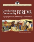 The Wilder Nonprofit Field Guide to Conducting Community Forums : Engaging Citizens, Mobilizing Communities - Book