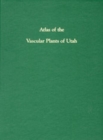 Atlas Of Vascular Plants Of Utah - Book
