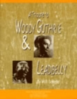 A Tribute to Woody Guthrie and Leadbelly, Student Textbook - Book